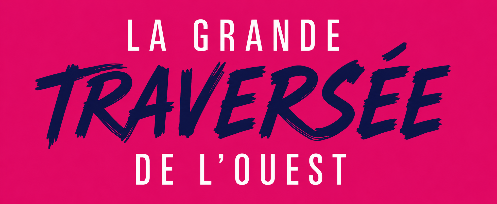 La Grande Traversée de L'Ouest