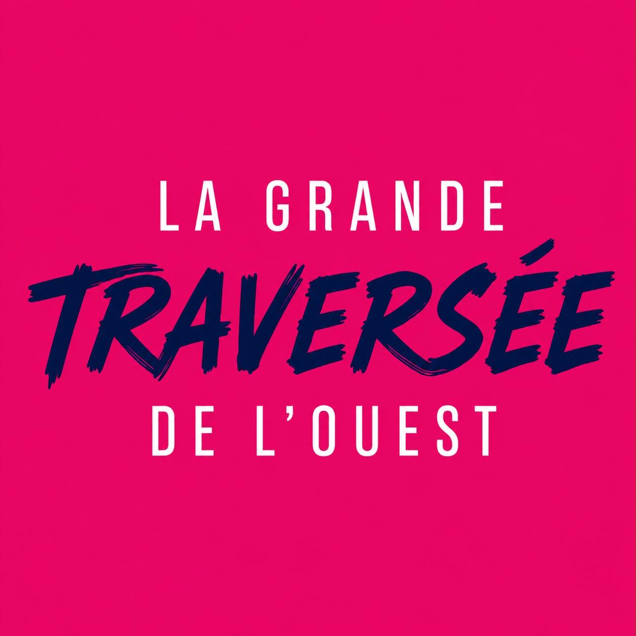 La Grande Traversée de L'Ouest
